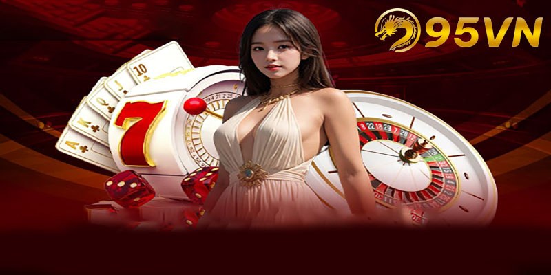 Những ưu điểm nổi bật của sòng bạc casino 95vn