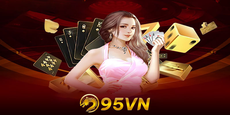 Game bài 95vn | Nâng tầm trải nghiệm game bài online cho bạn